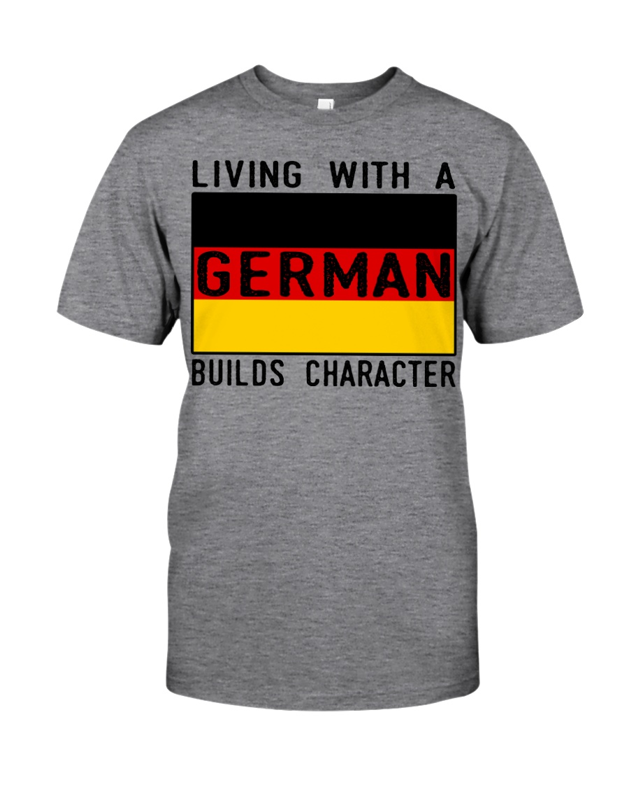 LIVING WITH A GERMAN Classic T-Shirt