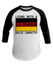 LIVING WITH A GERMAN Baseball Tee thumbnail
