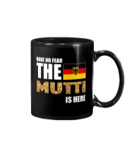HAVE NO FEAR MUTTI IS HERE Mug thumbnail
