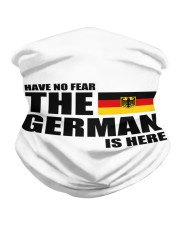 HAVE NO FEAR THE GERMAN IS HERE Neck Gaiter front