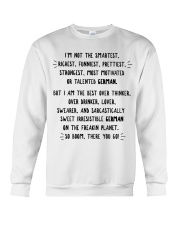 I'M NOT THE SMARTEST RICHEST FUNNIEST PRETTIEST Crewneck Sweatshirt thumbnail