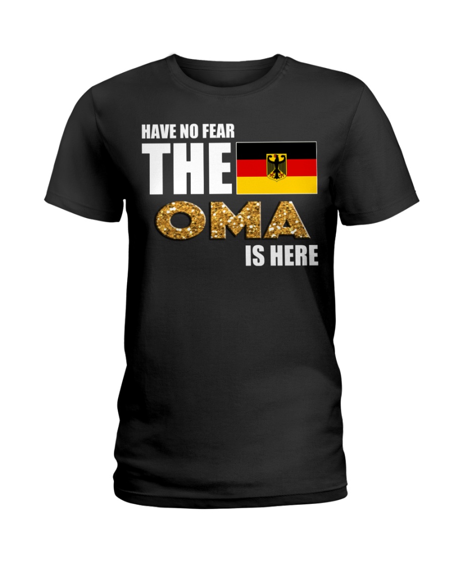 HAVE NO FEAR OMA IS HERE Ladies T-Shirt