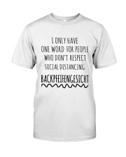 I ONLY HAVE ONE WORD FOR PEOPLE WHO DON'T RESPECT Classic T-Shirt tile