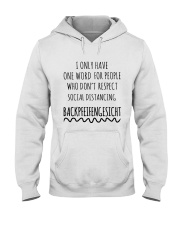I ONLY HAVE ONE WORD FOR PEOPLE WHO DON'T RESPECT Hooded Sweatshirt tile