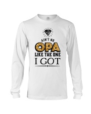 AIN'T NO OPA LIKE THE ONE I GOT Long Sleeve Tee thumbnail