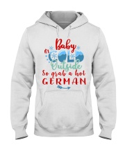 BABY IT'S COLD OUTSIDE SO GRAB GERMAN Hooded Sweatshirt thumbnail
