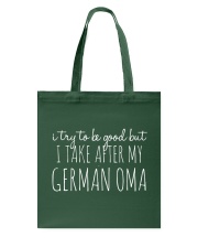 I TRY TO BE GOOD BUT I TAKE AFTER MY GERMAN OMA Tote Bag thumbnail