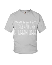 I TRY TO BE GOOD BUT I TAKE AFTER MY GERMAN OMA Youth T-Shirt tile