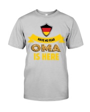 HAVE NO FEAR OMA IS HERE Classic T-Shirt thumbnail