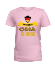 HAVE NO FEAR OMA IS HERE Ladies T-Shirt thumbnail