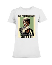 Say it Premium Fit Ladies Tee tile