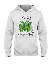 Be leaf in yourself Hooded Sweatshirt thumbnail