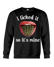 I licked it so it's mine Crewneck Sweatshirt thumbnail