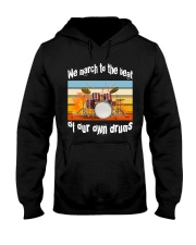 We march to the beat of our own drums Hooded Sweatshirt tile