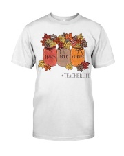 Teacher life Classic T-Shirt front