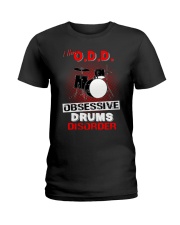I have ODD obsessive drums disorder Ladies T-Shirt thumbnail