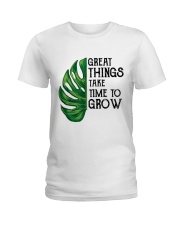 great things take time to grow Ladies T-Shirt front