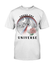 Trust the universe Classic T-Shirt front