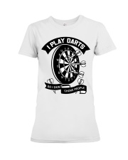 I play darts so i dont choke people Premium Fit Ladies Tee thumbnail