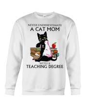 Never underestimate cat mom with a teaching degree Crewneck Sweatshirt tile