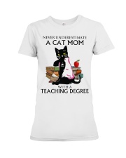 Never underestimate cat mom with a teaching degree Premium Fit Ladies Tee tile