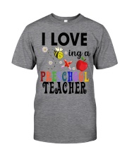 I love being a Preschool teacher Classic T-Shirt tile
