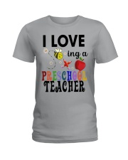 I love being a Preschool teacher Ladies T-Shirt thumbnail