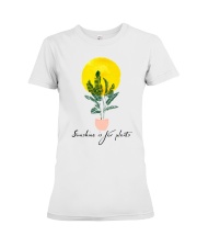 Sunshine is for plants Premium Fit Ladies Tee tile