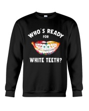 Who's ready for white teeth Crewneck Sweatshirt tile