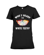 Who's ready for white teeth Premium Fit Ladies Tee tile