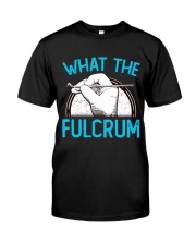 Dentist fulcrum Classic T-Shirt front