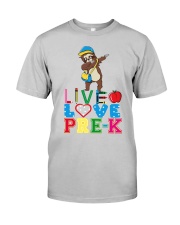 Live love Pre K Classic T-Shirt front