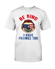 Be kind i have fillings too Premium Fit Mens Tee thumbnail