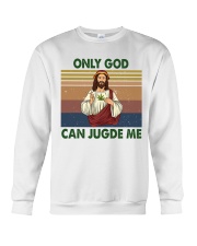 Only god can jugde me Crewneck Sweatshirt thumbnail