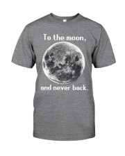 To the moon and never back Classic T-Shirt tile