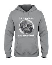 To the moon and never back Hooded Sweatshirt thumbnail