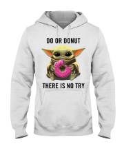 Do or donut there is no try Hooded Sweatshirt tile