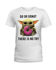 Do or donut there is no try Ladies T-Shirt tile