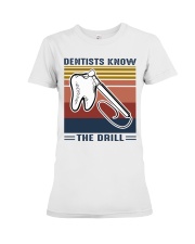 Dentist know the drill Premium Fit Ladies Tee thumbnail