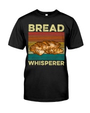 Bread whisperer Classic T-Shirt front