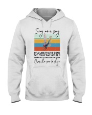 Sing me a song Hooded Sweatshirt thumbnail