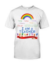 I am a teacher Classic T-Shirt front