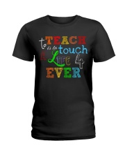 To teach is to tough a life forever Ladies T-Shirt thumbnail