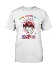 Show me your teeth Classic T-Shirt front