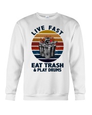 Live fast eat trash and play drums Crewneck Sweatshirt thumbnail