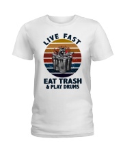 Live fast eat trash and play drums Ladies T-Shirt thumbnail