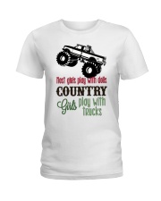 Country girls play with Trucks Ladies T-Shirt front