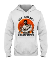 Don't mess with chainsaw carving Hooded Sweatshirt thumbnail