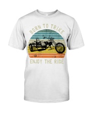 BORN TO TRIKE Classic T-Shirt front