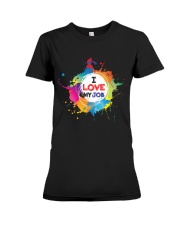 I love my job Premium Fit Ladies Tee thumbnail